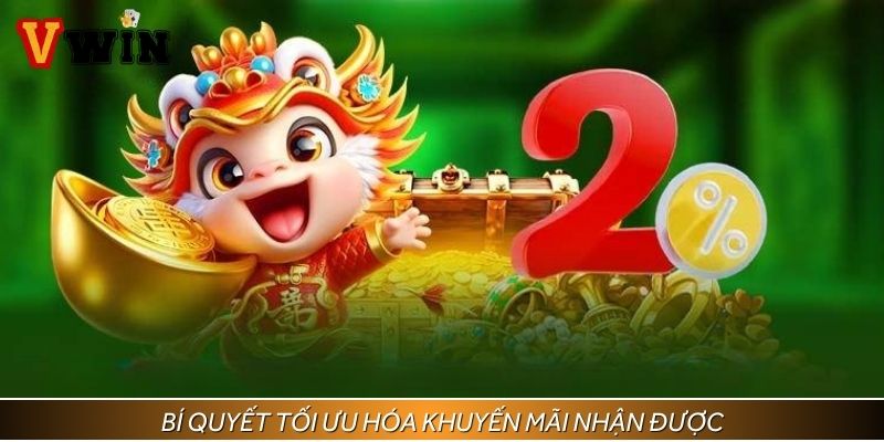 Bí quyết tối ưu hóa khuyến mãi nhận được
