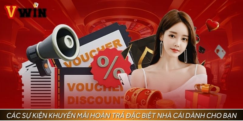 Các sự kiện khuyến mãi hoàn trả đặc biệt nhà cái dành cho bạn