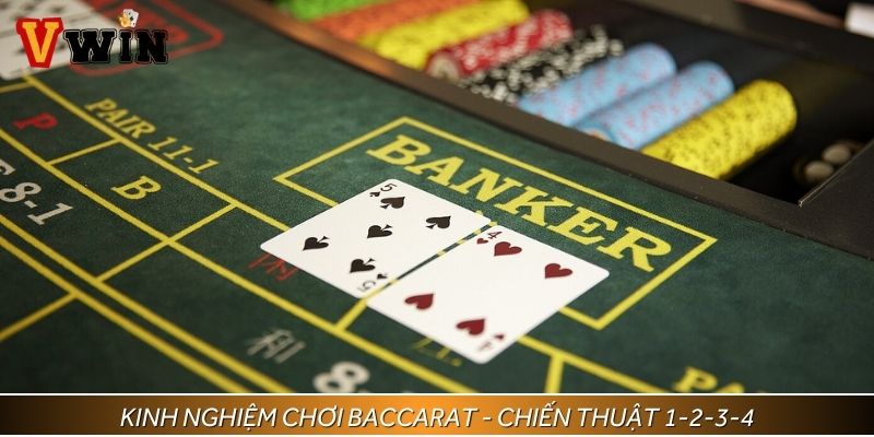 Kinh nghiệm chơi Baccarat - Chiến thuật 1-2-3-4