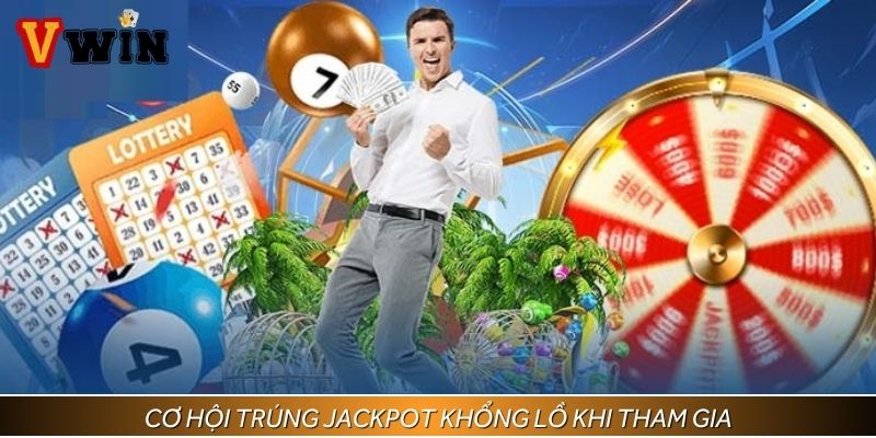Cơ hội trúng Jackpot khổng lồ khi tham gia khuyến mãi xổ số đặc biệt