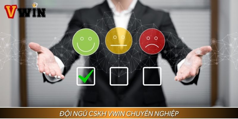 Dịch vụ Vwin được đánh giá cao nhờ đội ngũ CSKH chuyên nghiệp