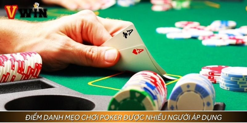 Điểm danh mẹo chơi Poker được nhiều người áp dụng