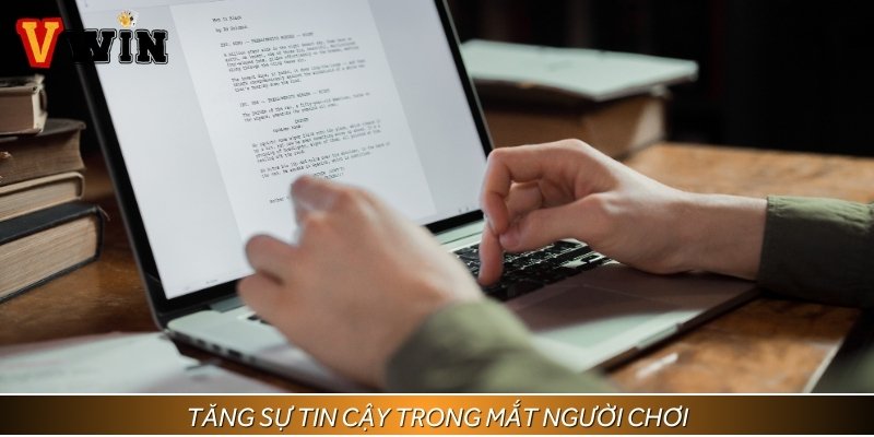 Tác giả Vwin giúp thương hiệu tăng sự tin cậy trong mắt người dùng