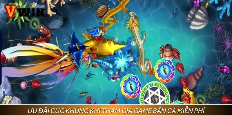 Ưu đãi cực khủng khi tham gia game bắn cá miễn phí